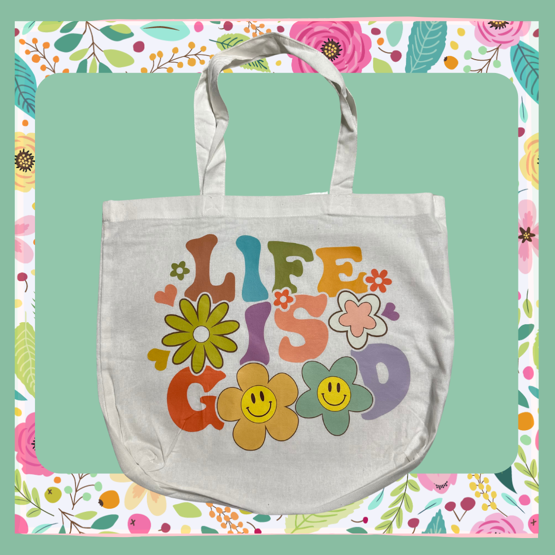 Tote Bag- Life is Good