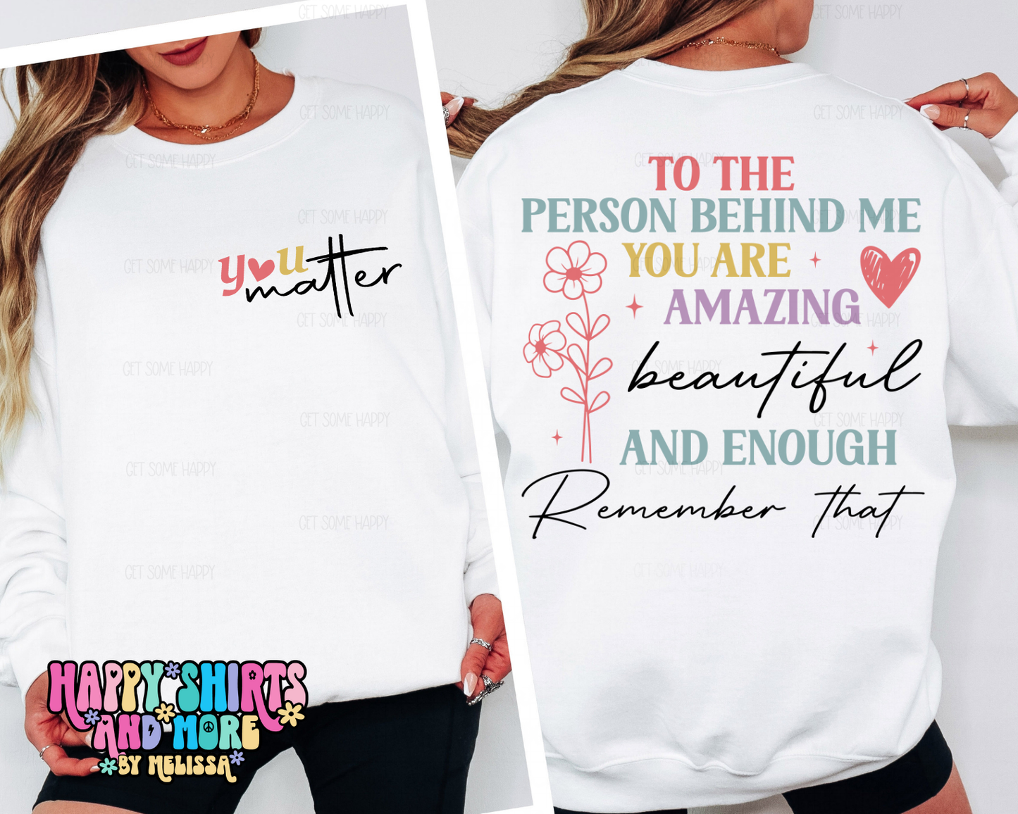 You Matter|To The Person Behind Me - TShirt, Tank or Hoodie