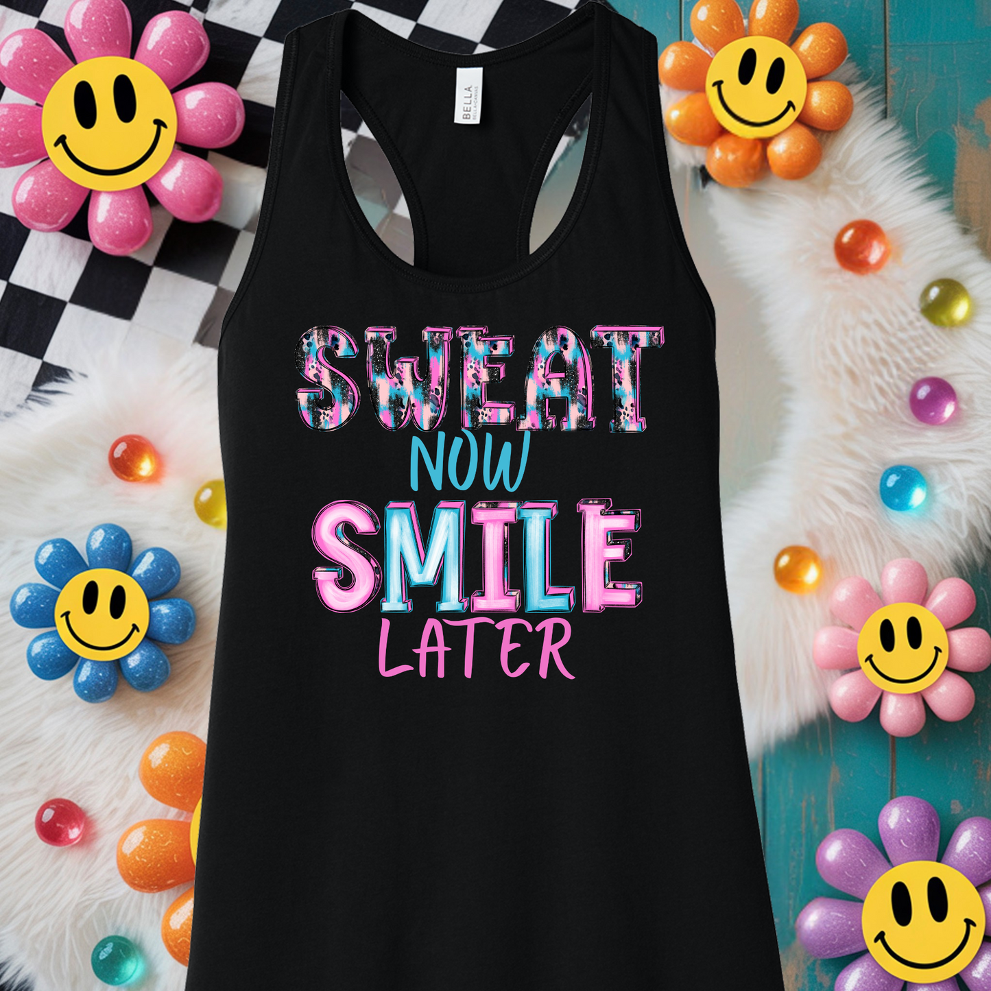 Sweat Now, Smile Later- TShirt or Tank Top