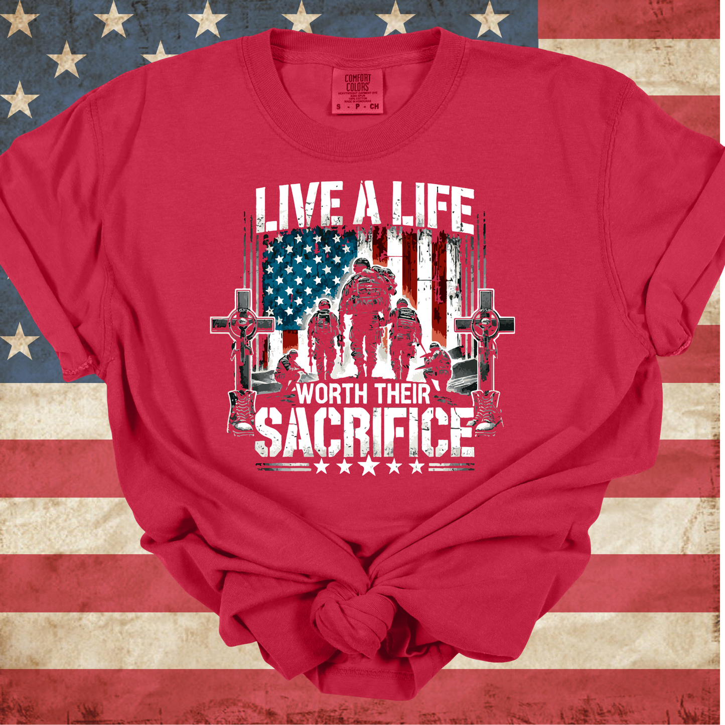 Live a Life Worth Their Sacrifice Short Sleeve Tee