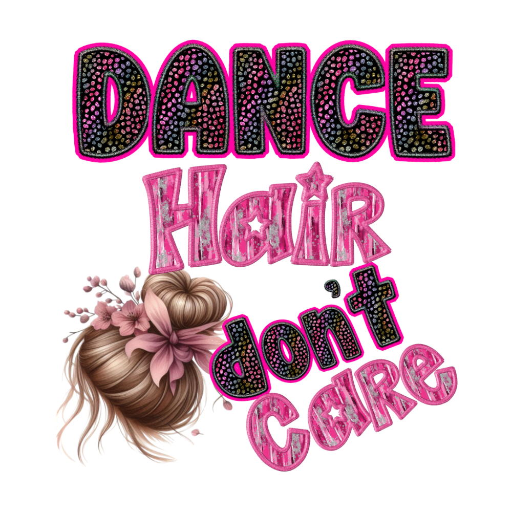 Dance Hair Don’t Care