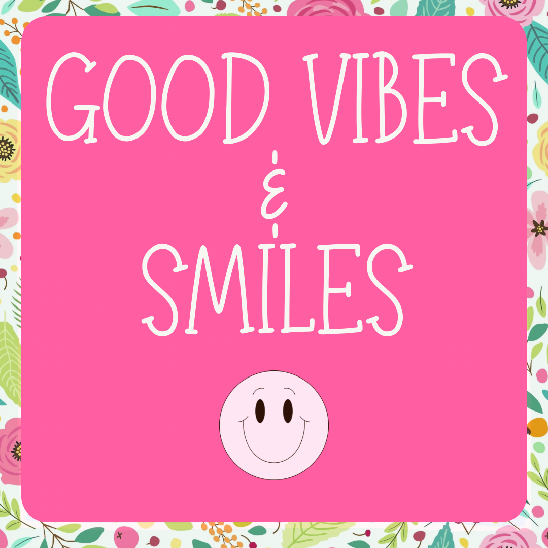 Featured Collection-Good Vibes and Smiles