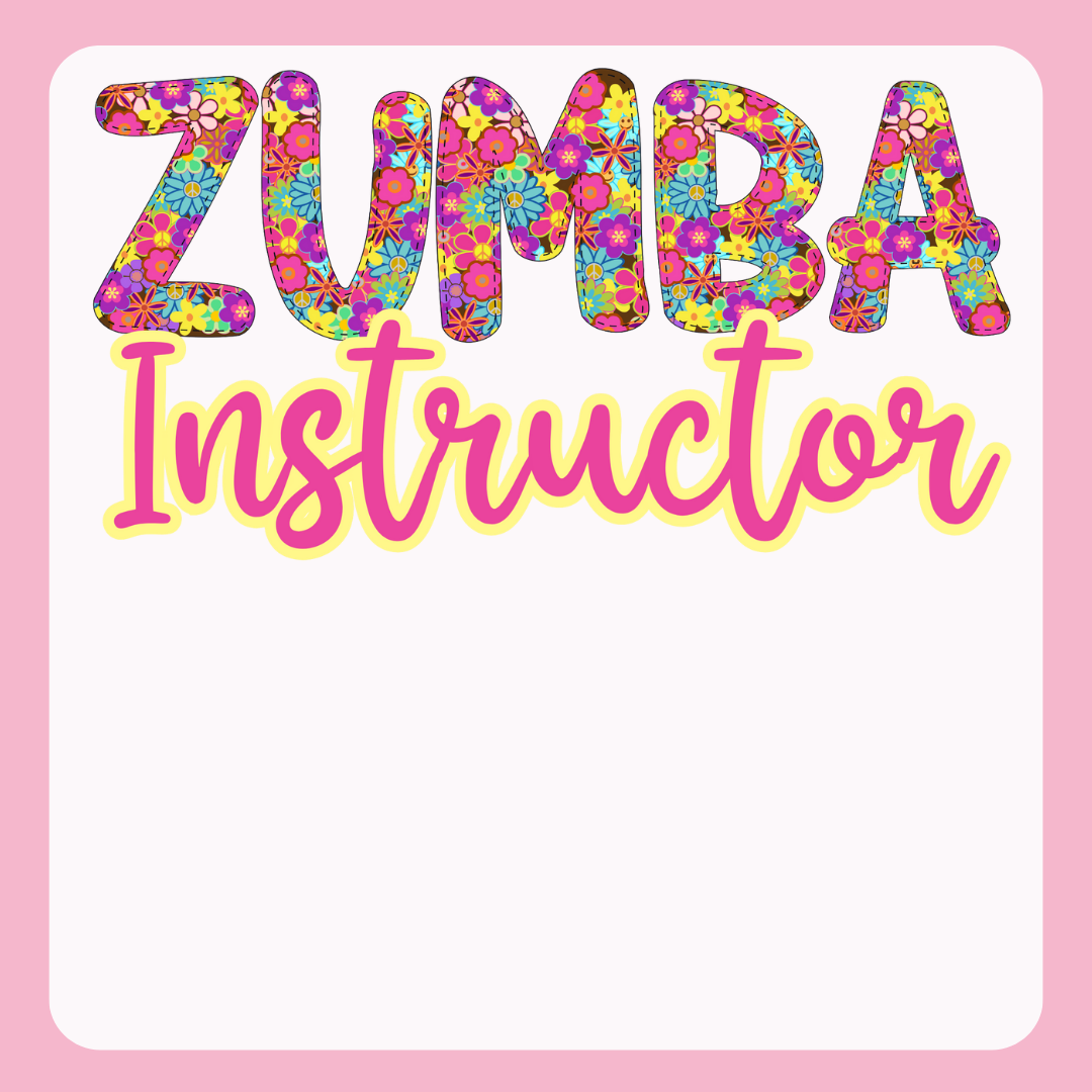 Design only-Zumba Instructor floral