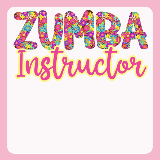 Design only-Zumba Instructor floral