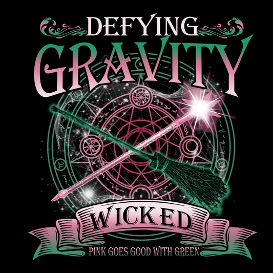 Wicked For Good- TShirt or Sweatshirt