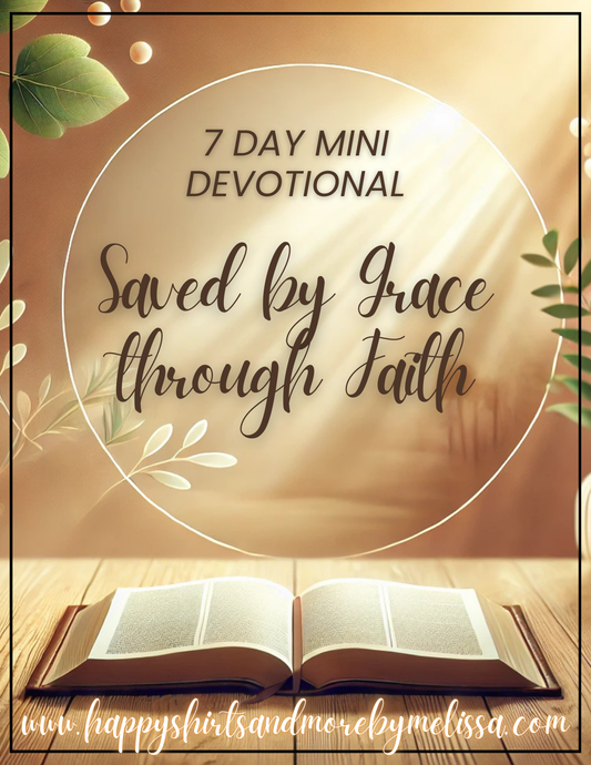 Saved by Grace Through Faith 10 Day Devotional