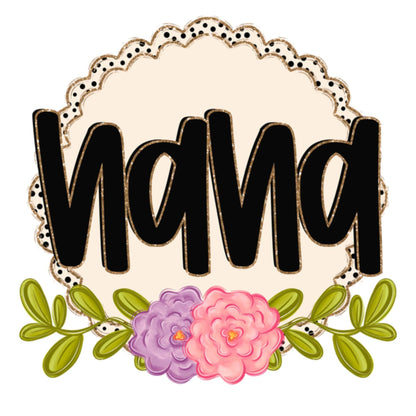 Personalized Design: Spring Name Floral (Choose your product) Mimi/Nana/Mom/Grandma, etc.