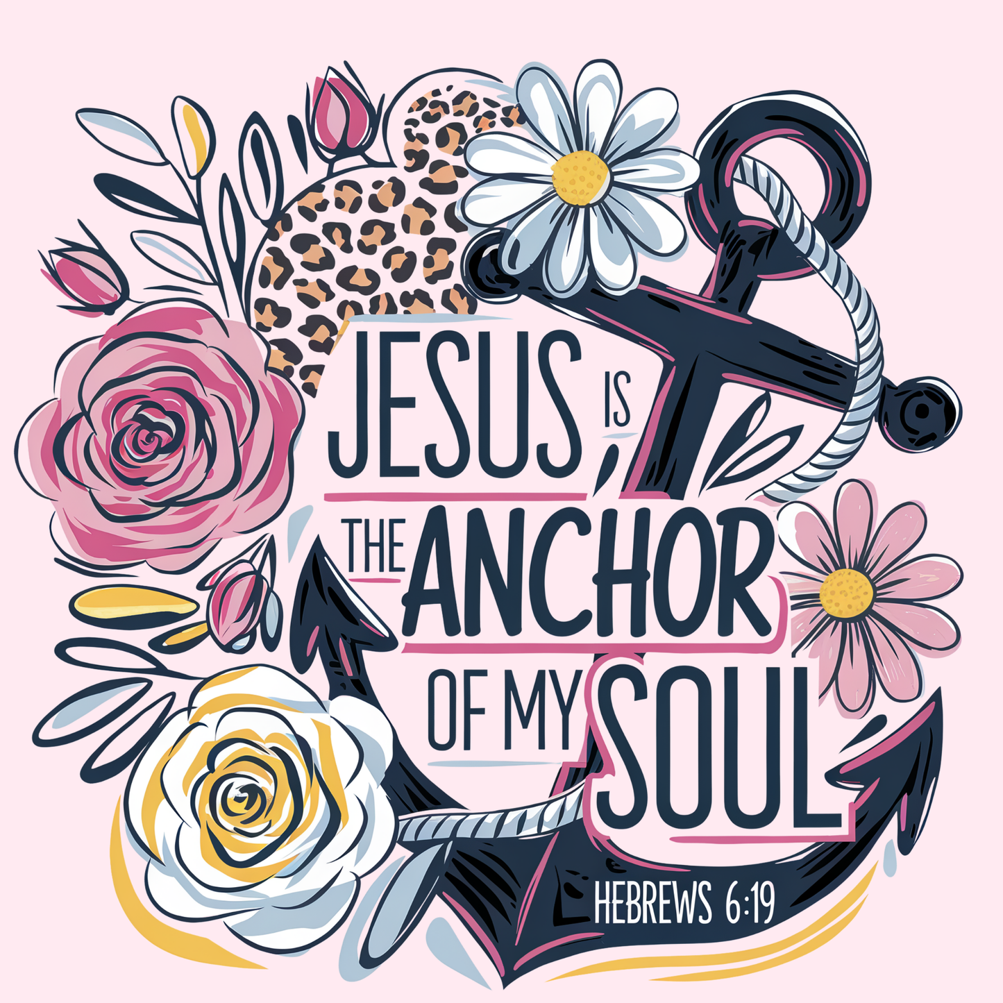 Design only-Jesus Is The Anchor Of My Soul