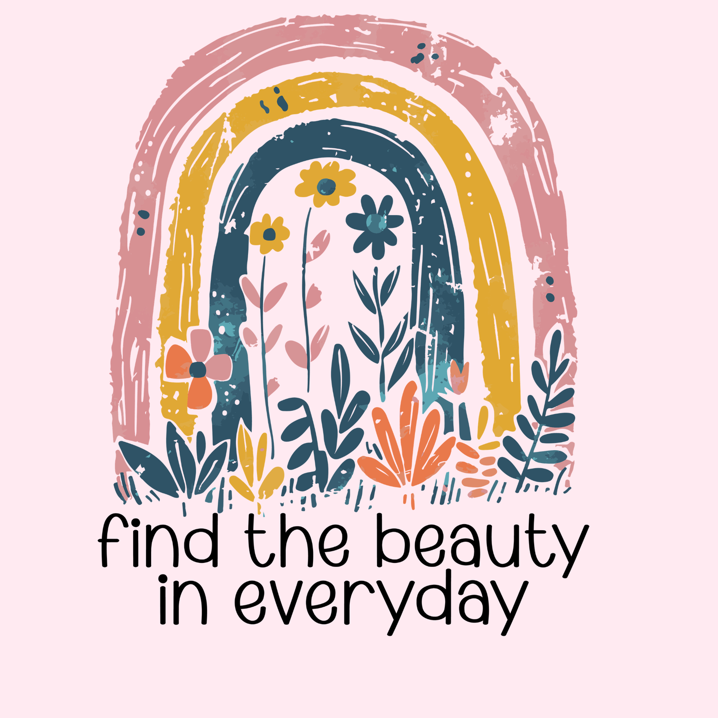 Design only-Find The Beauty In Everyday