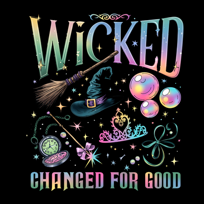 Wicked For Good- TShirt or Sweatshirt