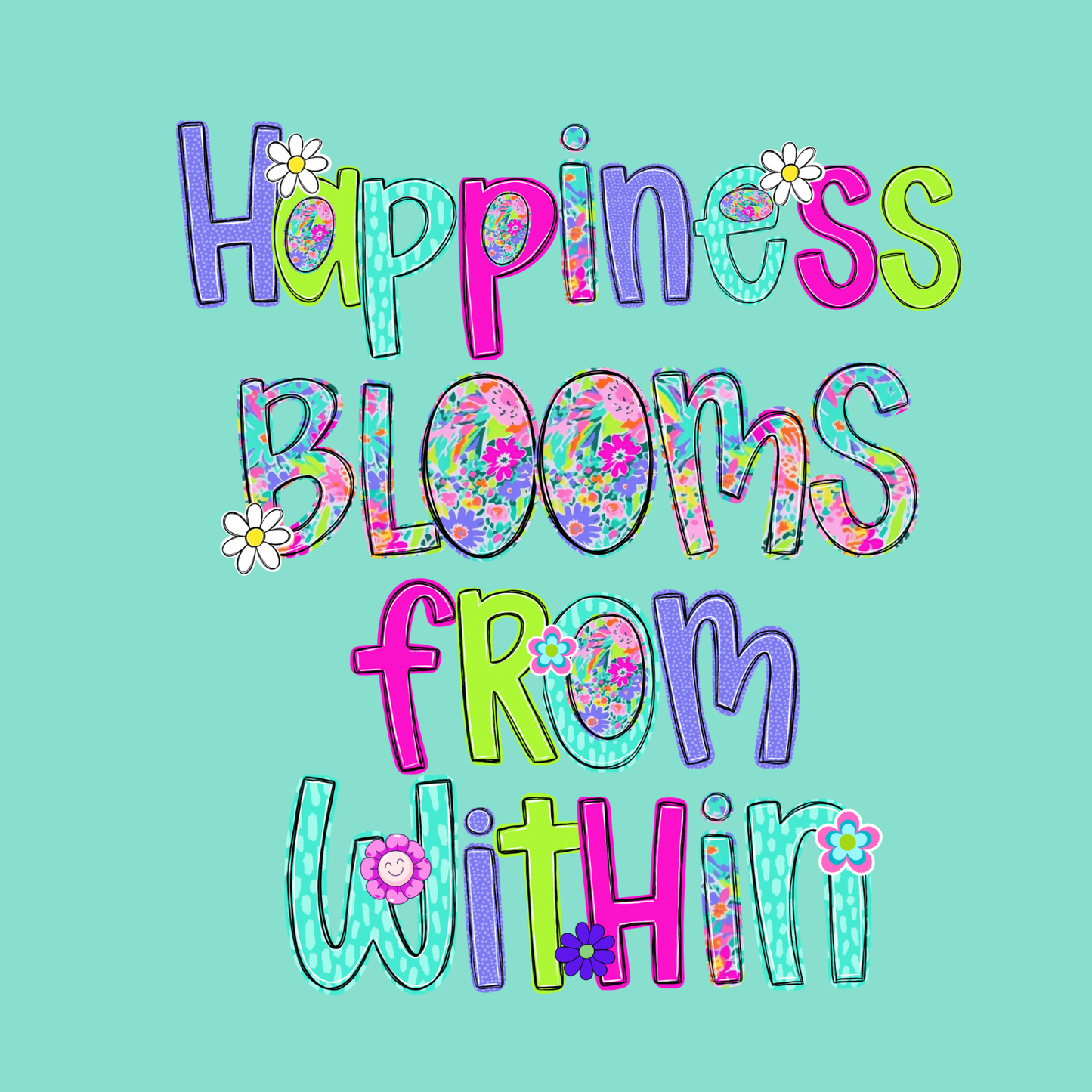 Design only-Happiness Blooms From Within