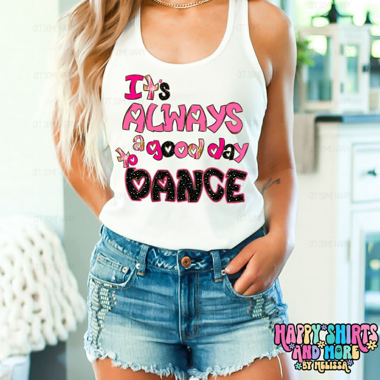 It's Always A Good Day To Dance - TShirt, Tank or Hoodie