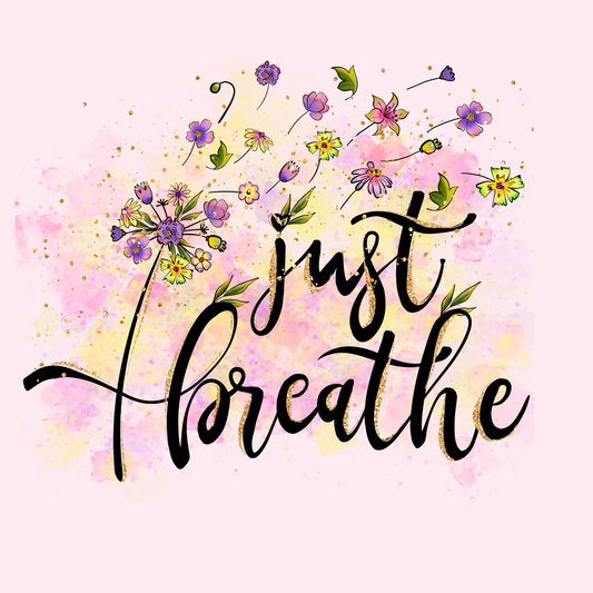 Design only-Just Breathe