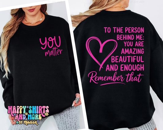 You Matter|To The Person Behind Me