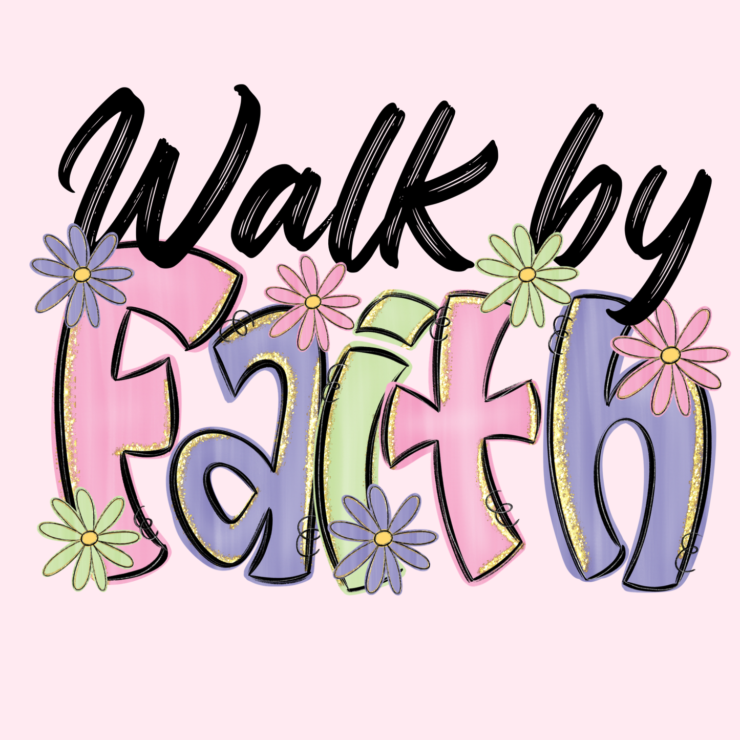 Design only-Walk By Faith