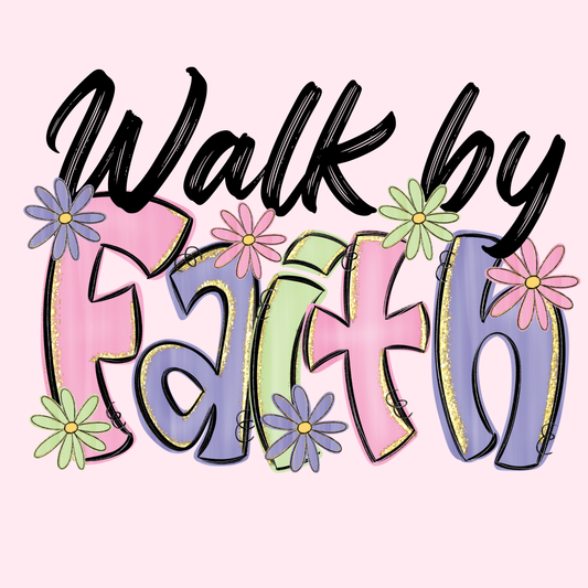 Design only-Walk By Faith