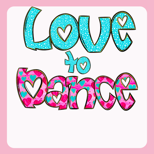 Design only-Love to Dance-turquoise