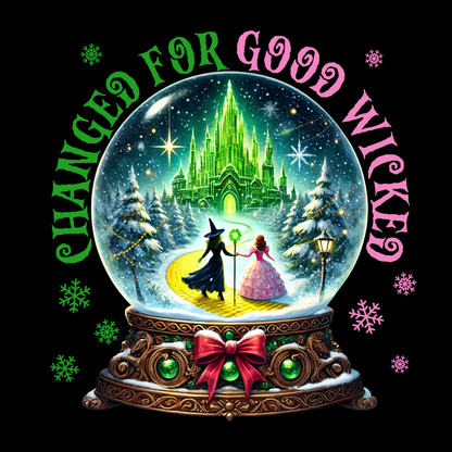 Wicked For Good- TShirt or Sweatshirt