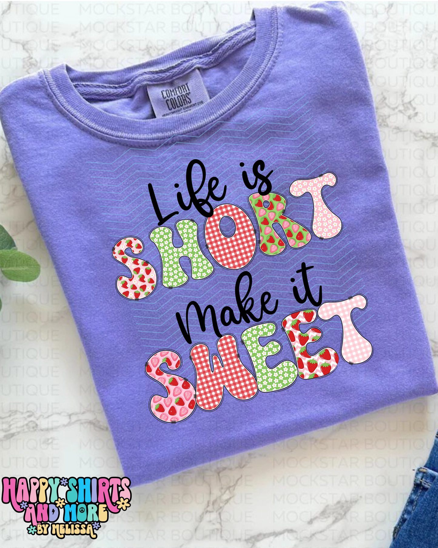 Life is Short-Make it Sweet Comfort Colors Premium TShirt