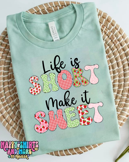 Life is Short-Make it Sweet Comfort Colors Premium TShirt