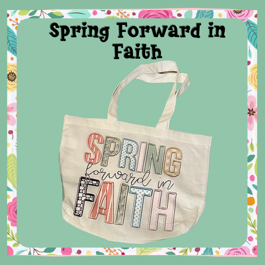 Tote Bag-Spring Forward in Fsith
