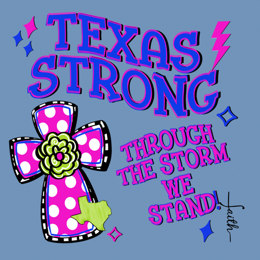 Texas Strong Short Sleeve TShirt