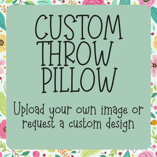 Custom Throw Pillow-upload your own image or request custom design