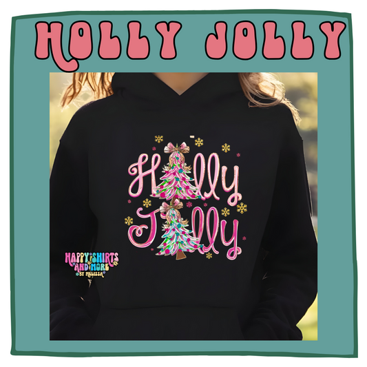 Pink themed Holly Jolly Sweatshirt or Hoodie