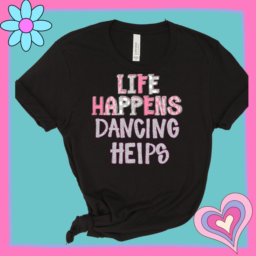 Life happens, dancing helps