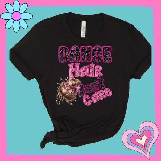 Dance Hair Don’t Care