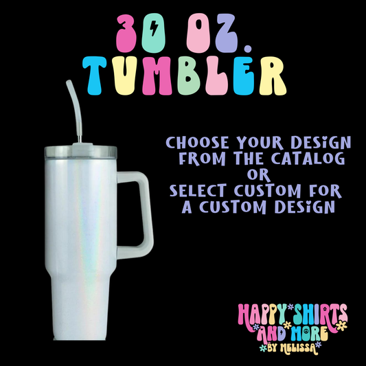 30oz Customized Tumbler with handle