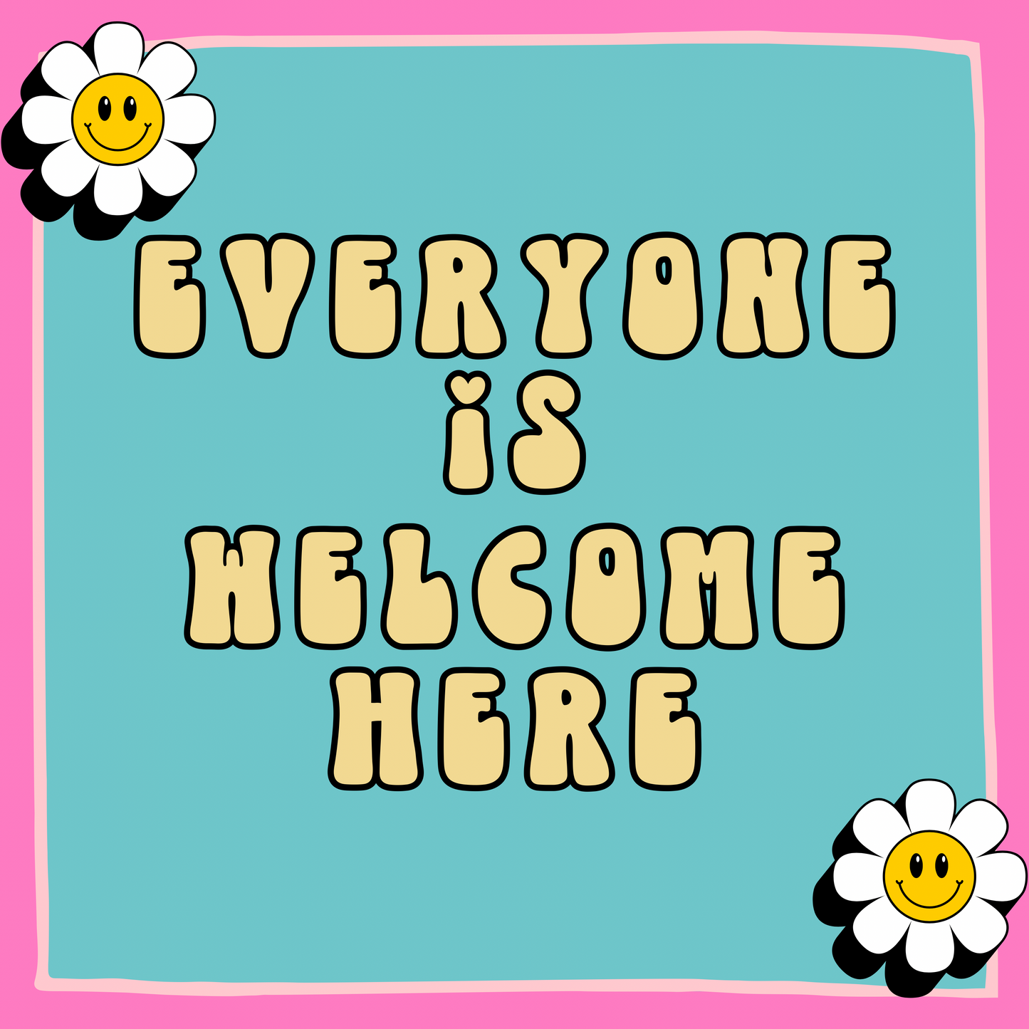 Everyone is Welcome Here Unisex T Shirt