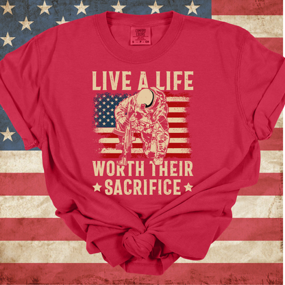 Live a Life Worth Their Sacrifice Short Sleeve Tee