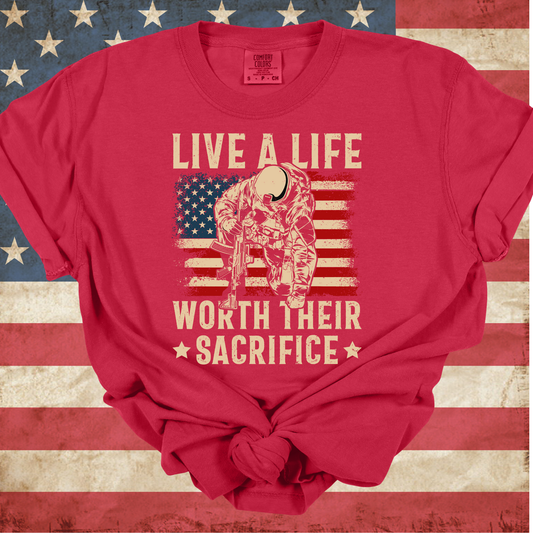 Live a Life Worth Their Sacrifice Short Sleeve Tee
