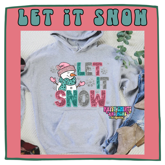 Let it Snow- faux embroidery/glitter Sweatshirt or Hoodie