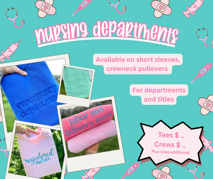 Nursing Departments -Tee or Sweatshirt