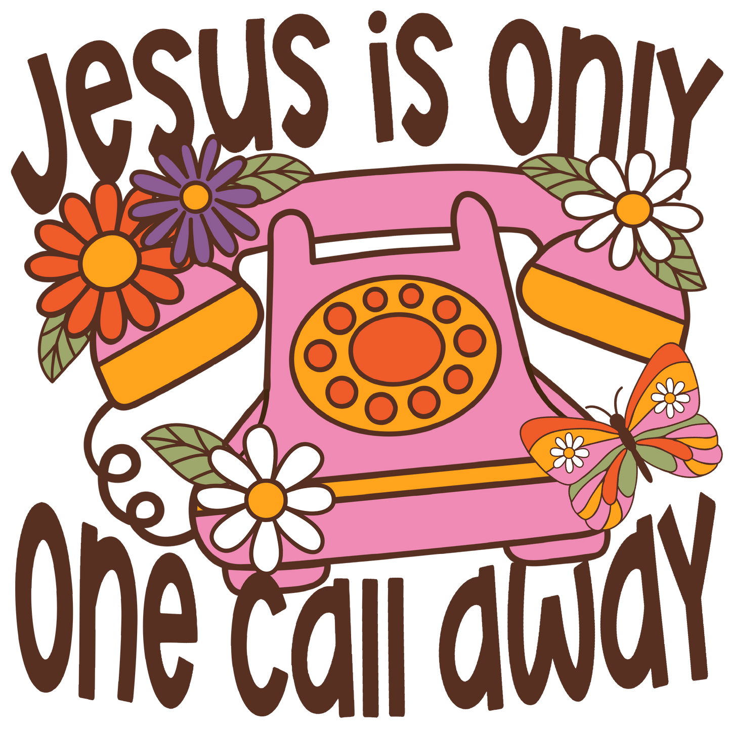 Jesus is Only one Call Away- TShirt, Tank or Hoodie