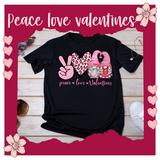 Valentine's Day TShirt-Peace, Love, Valentines