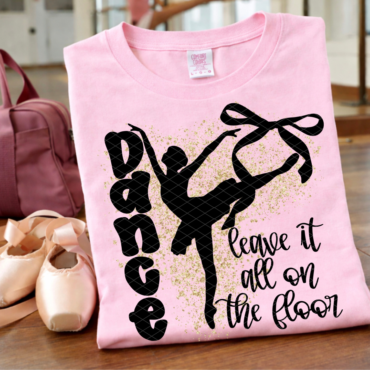 Leave it all on the Dance Floor - TShirt, Tank or Hoodie