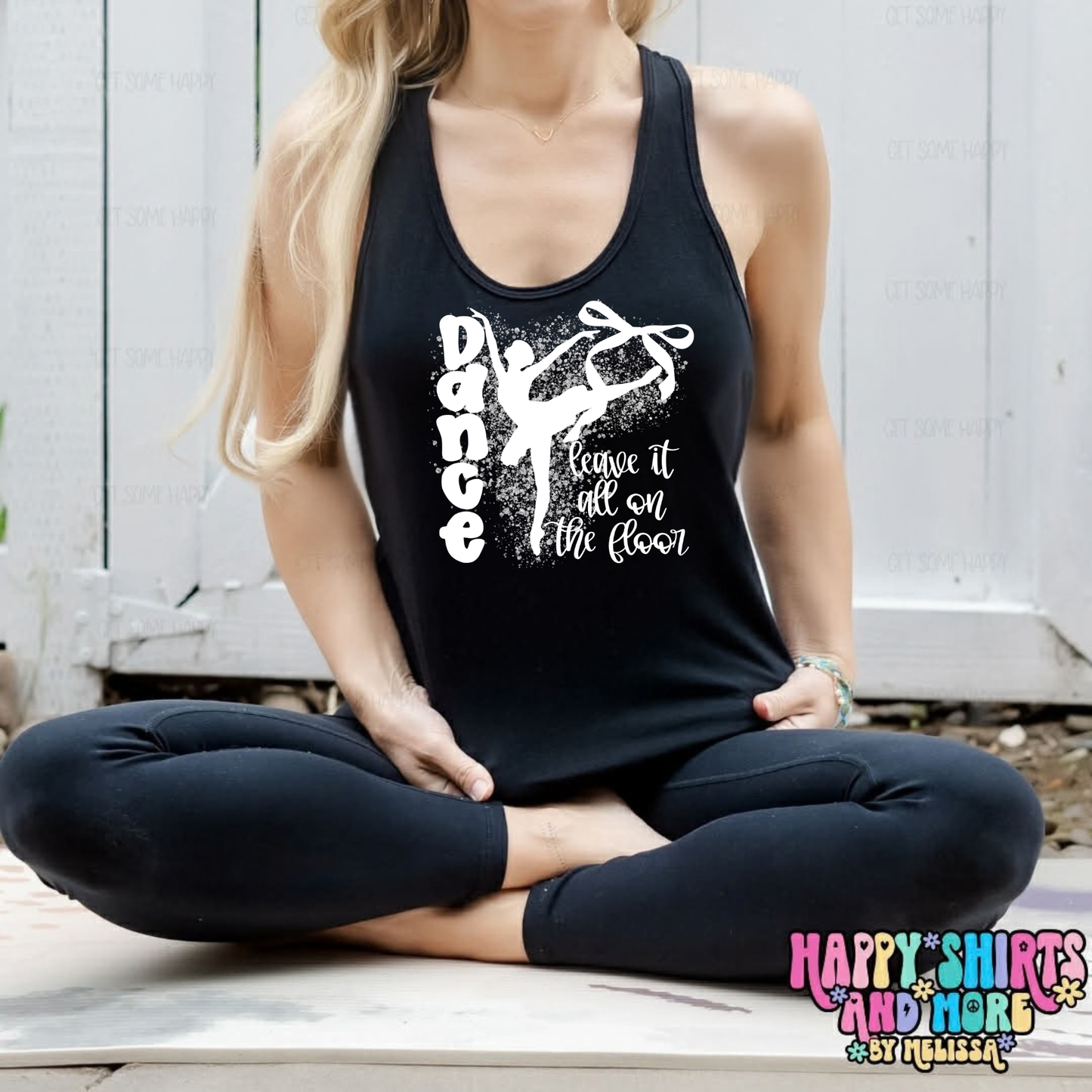 Leave it all on the Dance Floor - TShirt, Tank or Hoodie