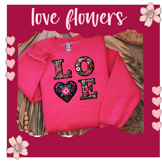 Valentines Day Custom Apparel or Other Gift-Love flowers