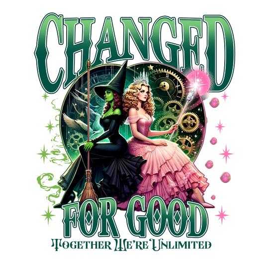Wicked For Good- TShirt or Sweatshirt