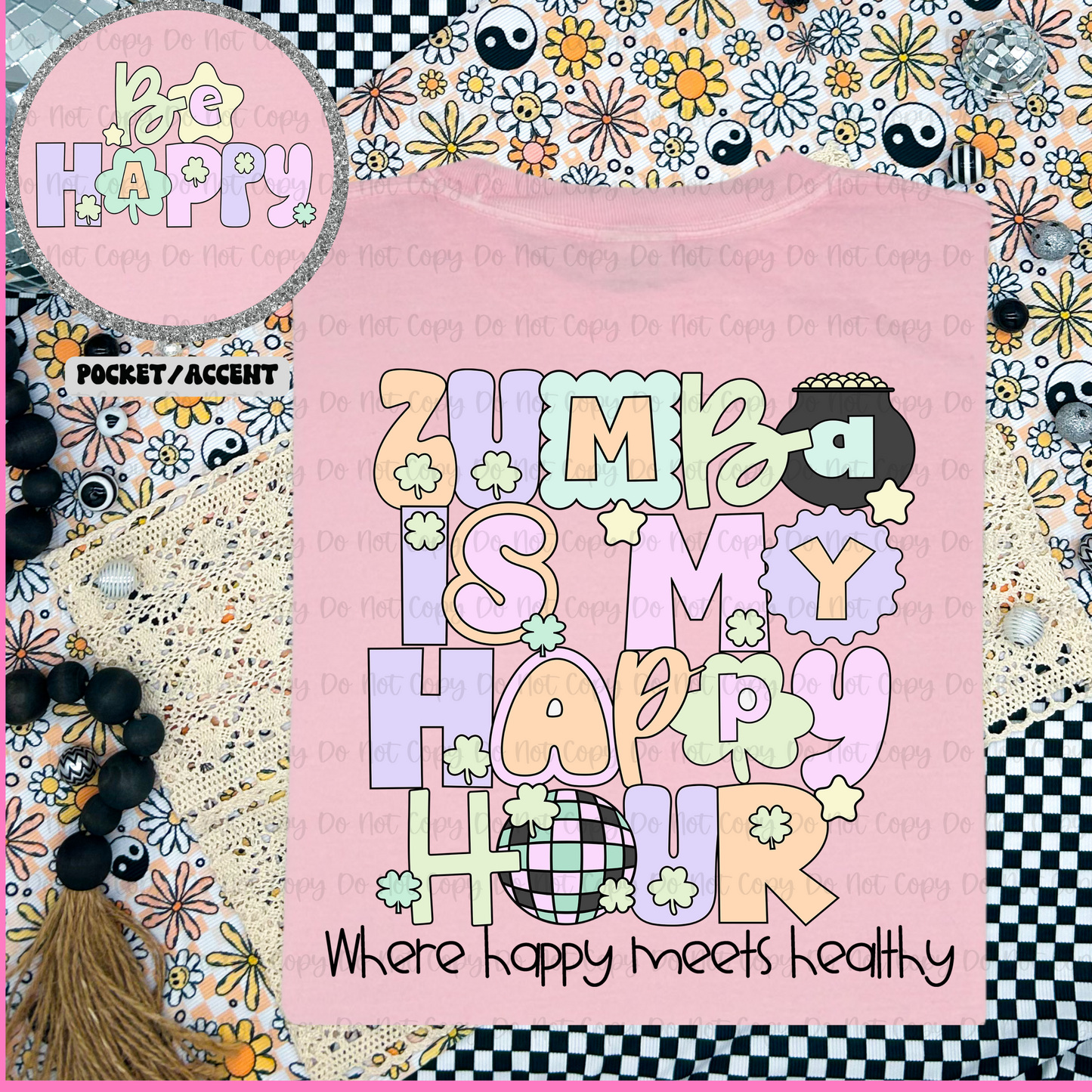 Zumba is my Happy Hour-Where Happy Meets Healthy T-Shirt, tank  or Sweatshirt -Pink