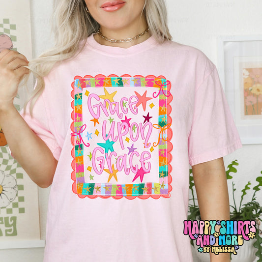 Grace Upon Grace - TShirt, Tank or Hoodie