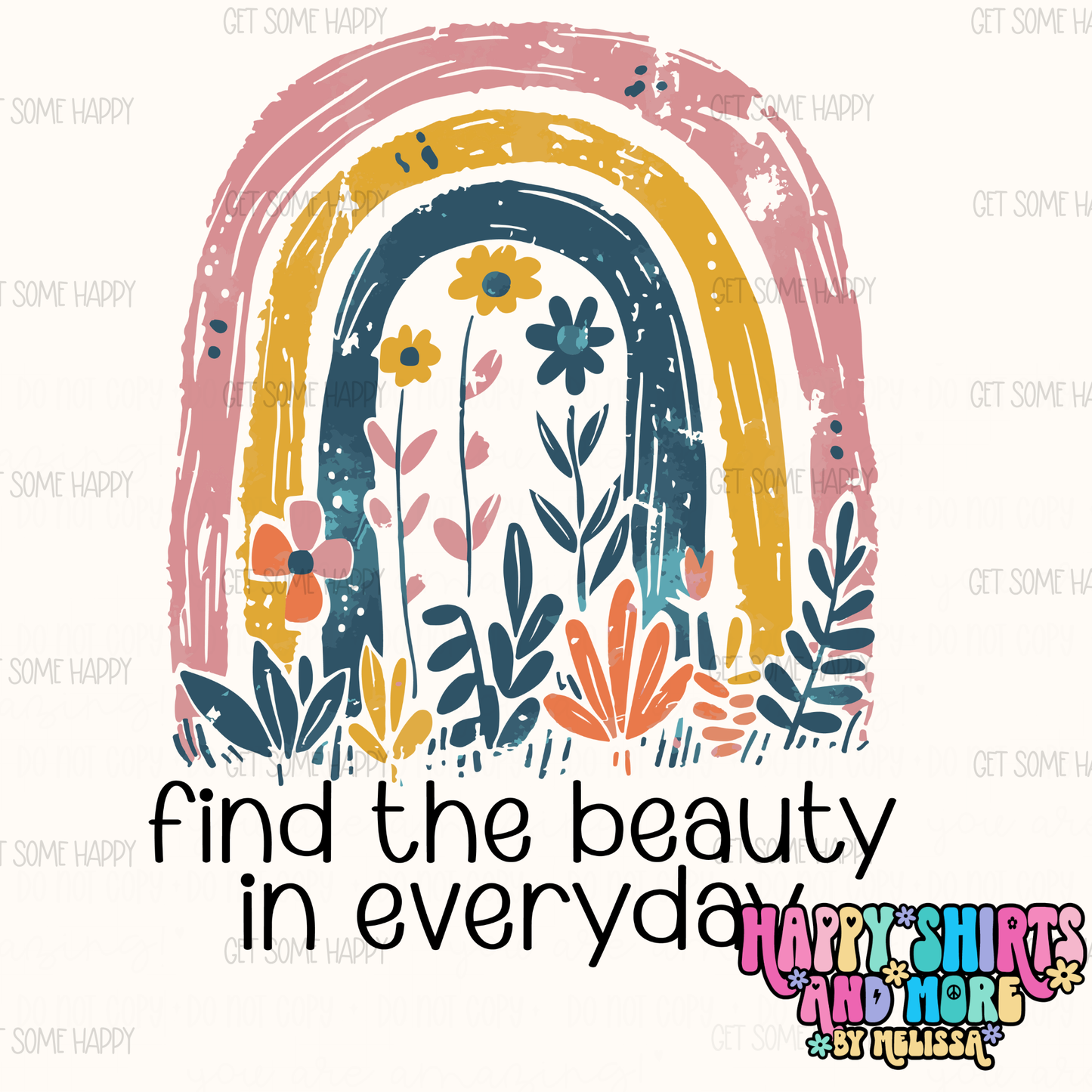 Find The Beauty In Everyday - TShirt, Tank or Hoodie
