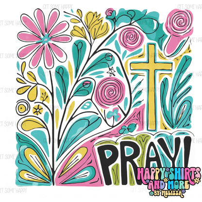 Floral Pray - TShirt, Tank or Hoodie