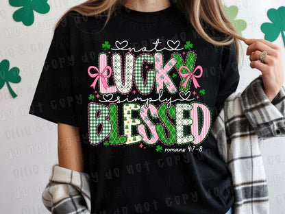 St. Patrick's-Not Lucky Simply Blessed - T-Shirt, Tank, Hoodie or Tote Bag