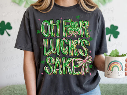 Oh For Luck's Sake- T-Shirt, Tank, Hoodie or Tote Bag