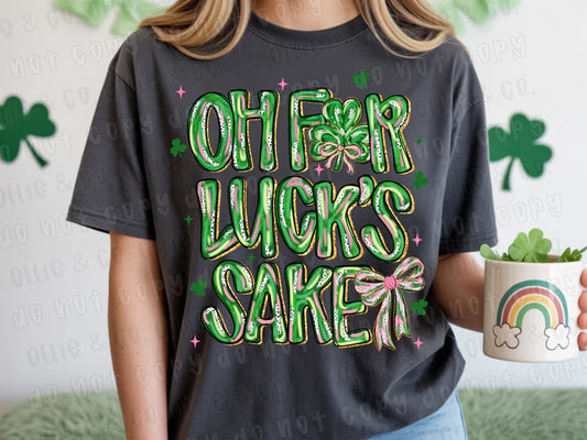 Oh For Luck's Sake- T-Shirt, Tank, Hoodie or Tote Bag