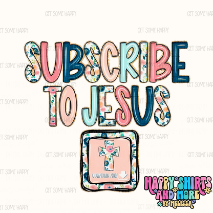Subscribe To Jesus - TShirt, Tank or Hoodie